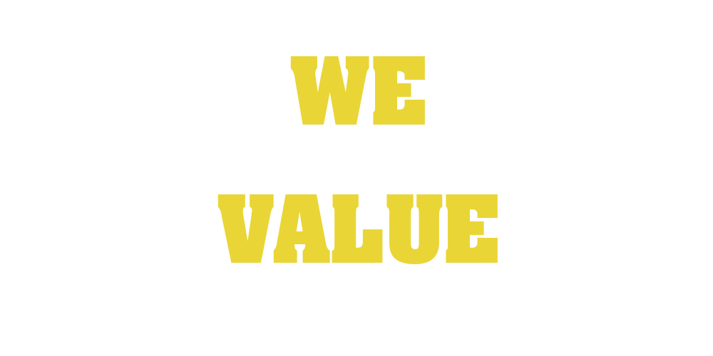 We Value